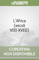 L'Africa (secoli VIII-XVIII)