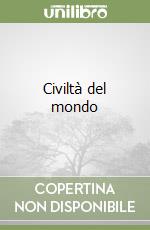 Civiltà del mondo libro