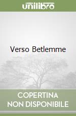 Verso Betlemme libro