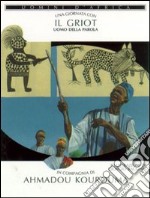 Una giornata con... Il Griot uomo della parola in compagnia di Ahmadou Kourouma libro