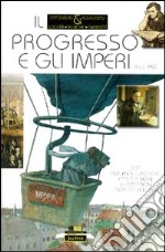 Il progresso e gli imperi. 1850-1900 libro