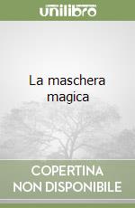 La maschera magica libro