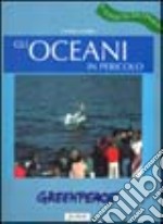 Gli oceani in pericolo libro