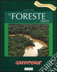 Le foreste ferite
