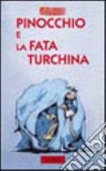 Pinocchio e la fata Turchina libro