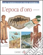 L'epoca d'oro dal 180 al 381 libro