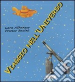 Viaggio nell'universo: Verso le lontane galassie-In giro fra le stelle-Visitiamo i pianeti-Il nostro amico E.T. libro