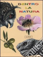 Dentro la natura: L'ape-Il gufo-Il ragno-La tartaruga-Il girasole-il mais-L'olivo-La guercia libro