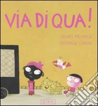 Via di qua! libro