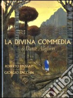 La Divina Commedia di Dante Alighieri. Ediz. illustrata