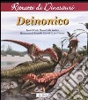 Deinonico. Ritratti di dinosauri libro di Dalla Vecchia Fabio Marco