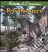 Brachiosauro. Ritratti di dinosauri. Ediz. illustrata libro di Dalla Vecchia Fabio Marco