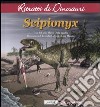 Scipionyx. Ritratti di dinosauri. Ediz. illustrata libro