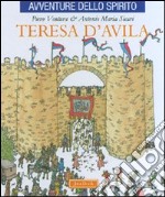 Teresa d'Avila. Ediz. illustrata