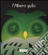 L'albero gufo. Ediz. illustrata libro