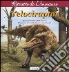 Velociraptor. Ritratti di dinosauri. Ediz. illustrata libro