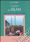 I caratteri dell'islam. Ediz. illustrata libro
