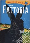 Nella fattoria. Incontra gli animali. Ediz. illustrata libro