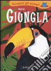 Nella giungla. Incontra gli animali. Ediz. illustrata libro