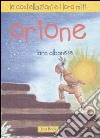 Orione. Le costellazioni e i loro miti. Ediz. illustrata libro di Albanese Lara