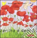 Zerlina e Dendè. Ediz. illustrata libro