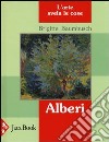 Alberi. L'arte svela le cose. Ediz. illustrata libro