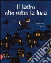 Il ladro che rubò la luna libro