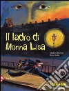 Il ladro di Monna Lisa libro