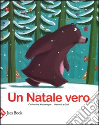 Un Natale vero. Ediz. a colori libro