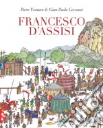 Francesco D'Assisi. Ediz. a colori libro