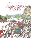 Francesco D'Assisi. Ediz. a colori libro di Ventura Piero Cesarani Gian Paolo