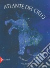 Atlante del cielo. Ediz. a colori libro