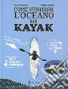 Come attraversare l'oceano in kayak libro