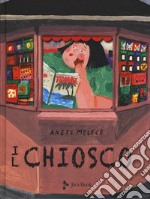 Il chiosco. Ediz. a colori libro