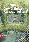 Dov'è finita ranocchietta? Ediz. a colori libro