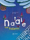 Natale coi folletti. Ediz. a colori libro