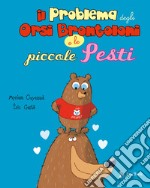 Il problema degli orsi brontoloni e le piccole pesti libro