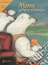 Momo in terra straniera. Le avventure di Momo, l'orsetto bianco. Ediz. a colori libro di Wendt Christine