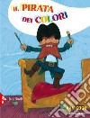 Il pirata dei colori libro