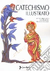 Il catechismo illustrato. Il credo, i sacramenti, i comandamenti, la preghiera libro di Biffi Inos