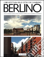 Berlino. Gli anni '80 fra modernità e tradizione