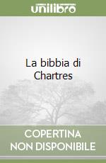 La bibbia di Chartres libro