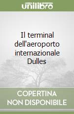 Il terminal dell'aeroporto internazionale Dulles libro