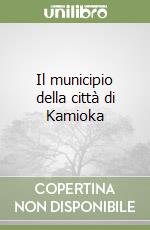 Il municipio della città di Kamioka libro