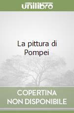 La pittura di Pompei libro