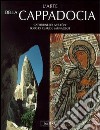 L'arte della Cappadocia libro