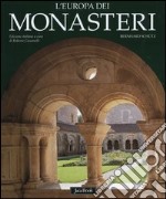 L'Europa dei monasteri. Architettura, arte e storia libro