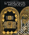 Lo splendore nascosto del Medioevo. Arti minori: una storia parallela libro