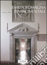 Emilia Romagna rinascimentale. Ediz. illustrata libro