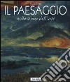 Il paesaggio nella storia dell'arte libro